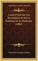 Coup d'oeil sur les r�volutions et sur la r�forme de la m�decine 1273091930 Book Cover