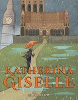 Katherina Giselle 139846791X Book Cover