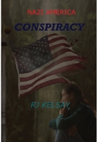 Nazi America: Conspiracy B0F91P151V Book Cover