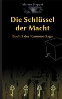 Die Schlüssel der Macht: Buch 3 der Kumono-Saga 3746055660 Book Cover