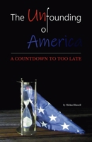 The Unfounding of America 0999873091 Book Cover