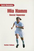 Mia Hamm : Soccer Superstar (On Deck Reading Libraries : Sports Biographies) 0823957160 Book Cover