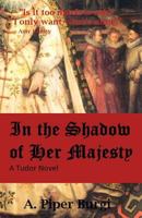 In the Shadow of Her Majesty 1539532631 Book Cover