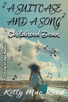 A Suitcase and a Song Childhood Deux B0DNQ5JXRN Book Cover