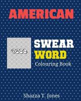 American Swear Word Coloring Book: Swear Like An American 1541122178 Book Cover