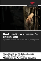 Oral health in a women's prison unit 6207994817 Book Cover