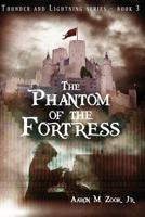 The Phantom of the Fortress 0997851422 Book Cover