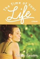 The Time of Your Life 1105584550 Book Cover
