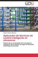Aplicacion de Tecnicas de Control Inteligente En Almazaras 3848458136 Book Cover