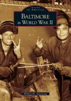 Baltimore in World War II 0738541893 Book Cover