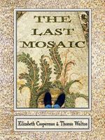 The Last Mosaic 1944697667 Book Cover