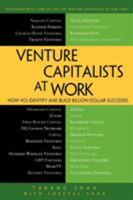 Venture Capitalists at Work: How VCs Identify and Build Billion-Dollar Successes 1430238372 Book Cover