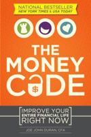 The Money Code: Improve Your Entire Financial Life Right Now 1608324354 Book Cover