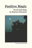 Positive Magic: Occult Self-Help 091934500X Book Cover