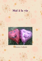 Mal à la vie 1471610837 Book Cover