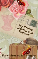 My Cruise Journal and Planner: A quality handbag sized paperback book to help plan your perfect cruise for up to 14 nights - design 4 1658079671 Book Cover