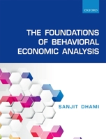 The Foundations of Behavioral Economic Analysis 0198715536 Book Cover