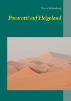 Pavarotti auf Helgoland 3735761887 Book Cover