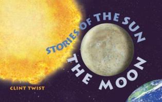 Stories of The Sun: The Moon 0769644902 Book Cover