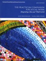 The Practicum Companion for Social Work Student Access Code: Integrating Class and Field Work 0205795412 Book Cover