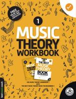 The Best Music Theory Workbook 1: The Fast and Easy Way to "Get" Music Theory For Beginners 1957835478 Book Cover