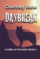 Daybreak (A Howl in the NIght) 162420452X Book Cover