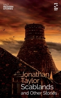 Scablands and Other Stories (Salt Modern Stories) 1784632945 Book Cover