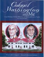 Colonel Washington and Me 0985281901 Book Cover