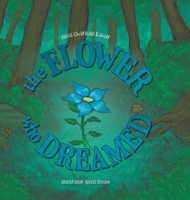 The Flower Who Dreamed 1039168299 Book Cover