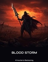 Blood Storm: A Hunter'S Reckoning B0FKBYK7GN Book Cover
