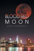The Blood Red Moon 1628570539 Book Cover