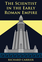 Scientist in the Early Roman Empire 163431106X Book Cover