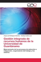 Gestion Integrada de Recursos Humanos de La Universidad de Guantanamo 3659019615 Book Cover