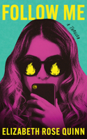 Follow Me: A Thriller 1662524811 Book Cover