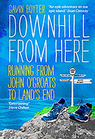 Downhill From Here: Running from John O'Groats to Land's End 1910985627 Book Cover