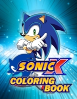 SONIC X Coloring Book: 45 Exclusive Illustrations for SONIC Fans B08Y4HCHKS Book Cover