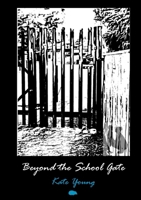 Beyond the School Gate 1916830250 Book Cover