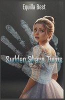 Sudden Sharp Turns B0GVYQ3RHM Book Cover