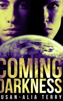 Coming Darkness: Large Print Hardcover Edition 1034685627 Book Cover