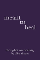 meant to heal B0CCZSWBXV Book Cover