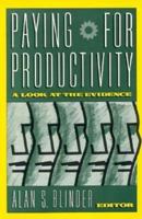 Paying for Productivity: A Look at the Evidence 0815709994 Book Cover