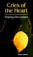 Cries of the Heart: Praying Our Losses 0884893359 Book Cover