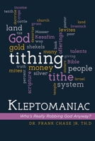 Kleptomaniac: Who's Really Robbing God Anyway? 0975521772 Book Cover