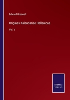 Origines Kalendariae Hellenicae: Vol. V 3375017189 Book Cover