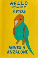 Hello My Name is Amos B0FL4JQHFP Book Cover