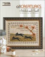 All Creatures Stitched and Small (Leisure Arts #5336): All Creatures Stitched 1609001192 Book Cover