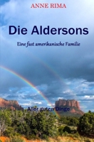 Die Aldersons - Eine fast amerikanische Familie: Aller guten Dinge (German Edition) B097MTWQRQ Book Cover