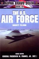 Alpha Bravo Delta Guide to the U.S. Airforce (Alpha Bravo Delta Guides) 0028644948 Book Cover