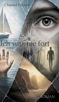 Ich war nie fort 3384748867 Book Cover
