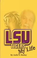 Lsu Tigers; My Life 1456555715 Book Cover